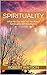 Spirituality: What No One W...