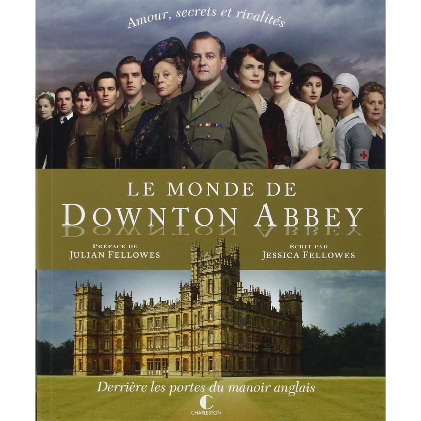 Le Monde De Downton Abbey By Jessica Fellowes Le Monde De Downton Abbey By Jessica Fellowes