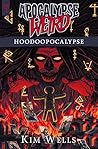 Apocalypse Weird by Kim  Wells
