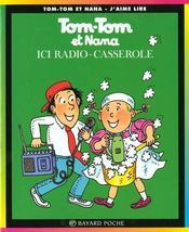 Ici radio-casserole (Tom-Tom et Nana #11)