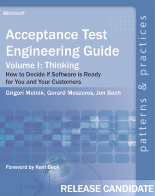 Acceptance Test Engineering Guide, Vol. I - RC1