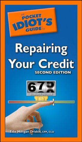 The Pocket Idiot's Guide to Repairing Your Credit, 2nd Edition (Kindle Edition)