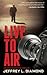 Live to Air by Jeffrey L. Diamond Live to Air by Jeffrey L. Diamond