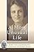 A Most Unusual Life: Dora van Gelder Kunz: Clairvoyant, Theosophist, Healer