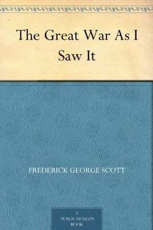 The Great War As I Saw It (Kindle Edition)