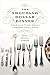 The Thousand Dollar Dinner: America's First Great Cookery Challenge