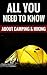 All You Need To Know About Camping & Hiking - Useful Tips For... by John Hoffman