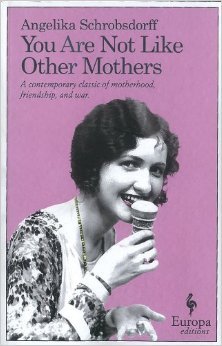 You Are Not Like Other Mothers