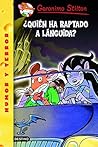 ¿Quién ha raptado a Lánguida? by Geronimo Stilton