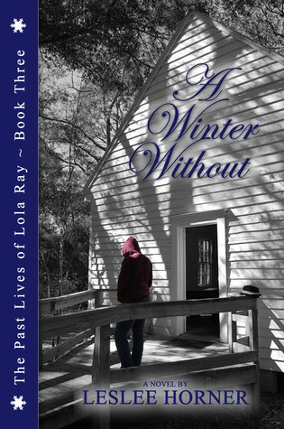 A Winter Without (The Past Lives of Lola Ray, #3)