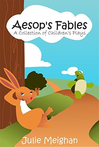 Aesop's Fables on Stage: A Collection of Children's Plays (On Stage Books Book 1)