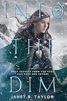 Into the Dim (Into The Dim, #1)