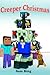 Creeper Christmas: A Holiday Tale (Creeper Holiday Tales Book 1)