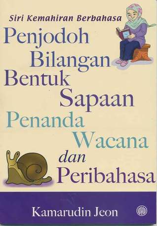Siri Kemahiran Berbahasa: Penjodoh Bilangan Bentuk Sapaan Penanda Wacana dan Peribahasa
