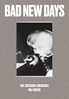 Bad New Days: Art...
