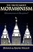 The Truth about Mormonism: Illumination or Deception?