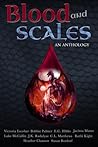 Blood and Scales: An Anthology