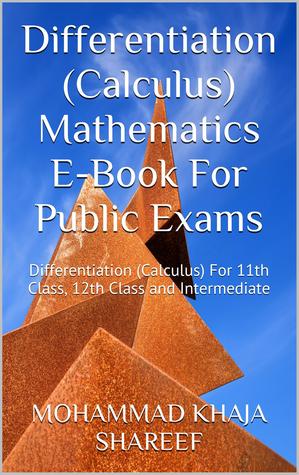 Differentiation (Calculus) Mathematics Question Bank: For 11th Class, 12th Class, HSC and Intermediate
