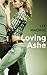 Loving Ashe: Book 1 of the Celebrity series
