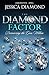 The Diamond Factor by Jessica Diamond