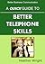 A Quick Guide to Better Telephone Skills