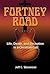 Fortney Road: Life, Death, ...