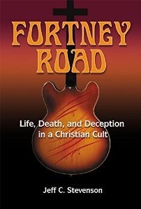 Fortney Road: Life, Death, and Deception in a Christian Cult (Paperback)