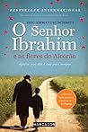 O Senhor Ibrahim e as flores do Alcorão by Éric-Emmanuel Schmitt