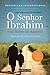 O Senhor Ibrahim e as flores do Alcorão by Éric-Emmanuel Schmitt