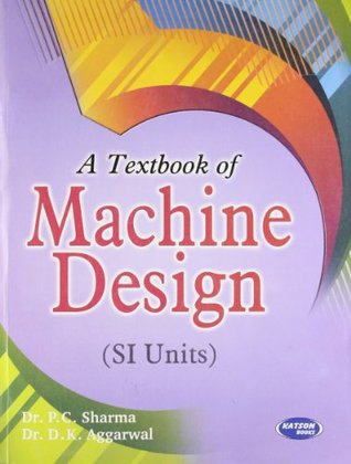 s k kataria A Textbook of Machine Design (SI Units)