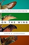 On the Wing by David E.   Alexander