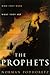 The Prophets by Norman Podhoretz