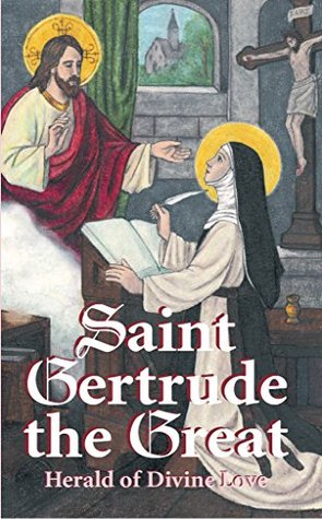 St. Gertrude the Great: Herald of Divine Love (Kindle Edition)