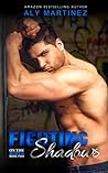 Fighting Shadows by Aly Martinez