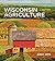 Wisconsin Agriculture: A Hi...