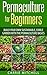 Permaculture for Beginners:...