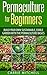 Permaculture for Beginners by Carrie Mitchell