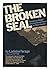 The Broken Seal: The Story ...
