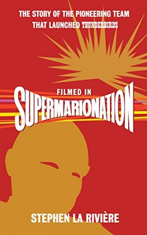 Filmed in Supermarionation (Kindle Edition)