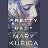 Pretty Baby by Mary Kubica