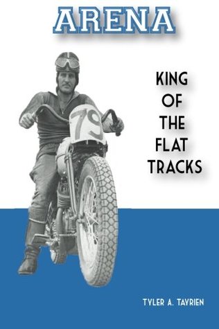 Arena: King of the Flat Tracks (Paperback)