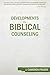 Developments in Biblical Counseling