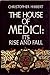 The House of Medici by Christopher Hibbert