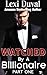 Watched By A Billionaire (Book One)