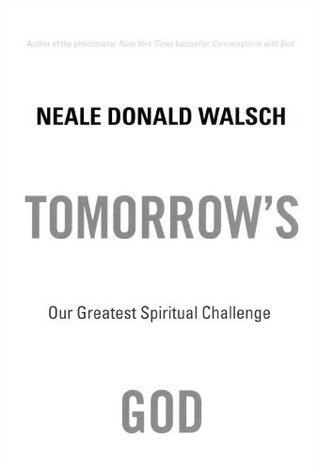 Tomorrow's God: Our Greatest Spiritual Challenge (Paperback)