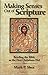 Making Senses Out of Scripture: Reading the Bible as the First Christians Did (Revised and Expanded)