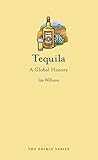 Tequila: A Global History