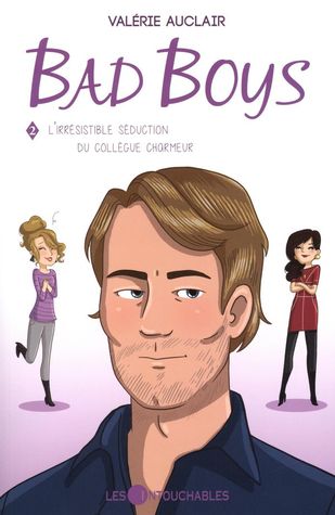 L'irrésistible séduction du collègue charmeur (Bad Boys, #2)