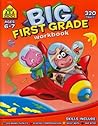School Zone Big First Grade Workbook: 320 Pages, 1st Grade, Reading Comprehension, Phonics, Spelling, Vocabulary, Basic Math, Time, Money, Fractions, Ages 6 to 7