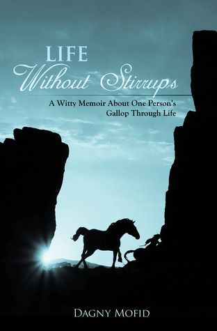Life Without Stirrups: A Witty Memoir About One Person's Gallop Through Life (Paperback)